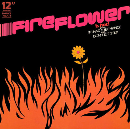 Fireflower (2) : Don't Let It Slip / If I Had The Chance (12", Single)