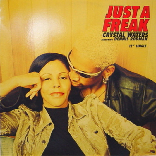 Crystal Waters Featuring Dennis Rodman : Just A Freak (12")