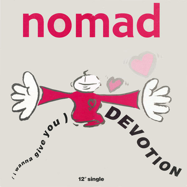Nomad : (I Wanna Give You) Devotion (12", Single)