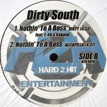 Dirty South (5) : Nothin' To A Boss (12")