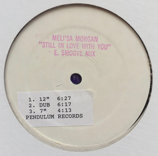 Meli'sa Morgan : Still In Love With You (E-Smoove Remixes) (12", Ltd, W/Lbl, Sti)