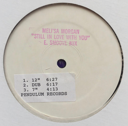 Meli'sa Morgan : Still In Love With You (E-Smoove Remixes) (12", Ltd, W/Lbl, Sti)