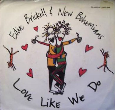Edie Brickell & New Bohemians : Love Like We Do (7")