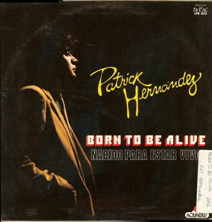 Patrick Hernandez : Born To Be Alive (Nacido Para Estar Vivo) (12", Single, Ora)