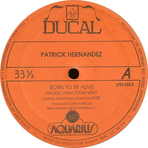 Patrick Hernandez : Born To Be Alive (Nacido Para Estar Vivo) (12", Single, Ora)