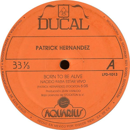 Patrick Hernandez : Born To Be Alive (Nacido Para Estar Vivo) (12", Single, Ora)