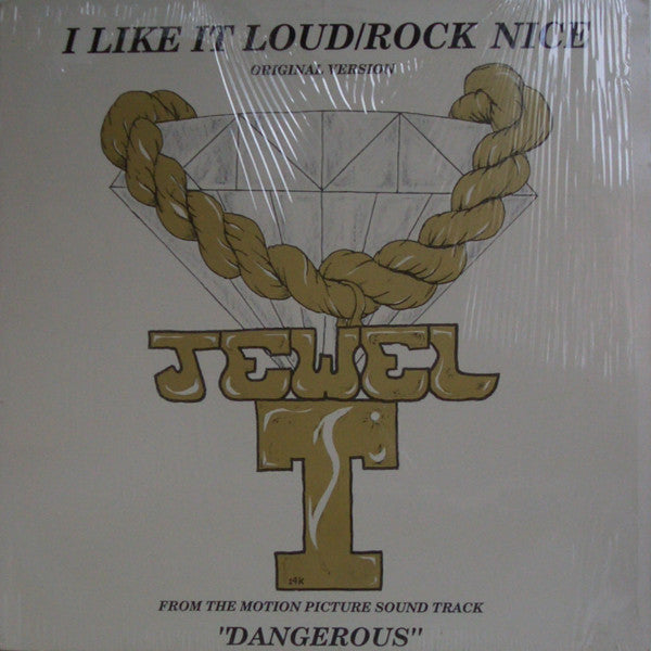 Jewel T* : I Like It Loud / Rock Nice (12")