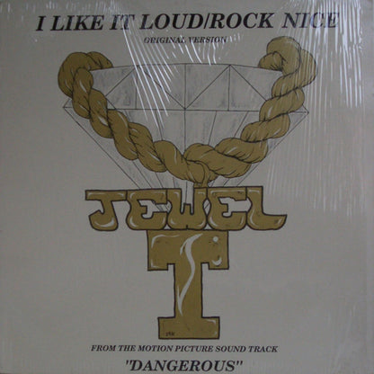 Jewel T* : I Like It Loud / Rock Nice (12")