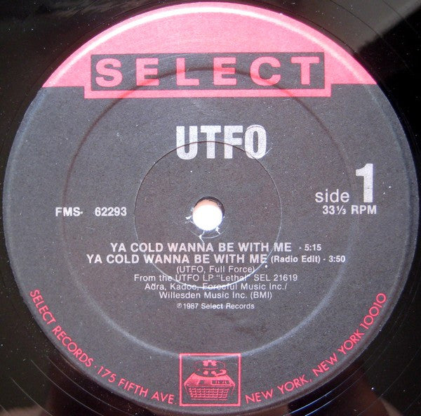 UTFO : Ya Cold Wanna Be With Me (12")