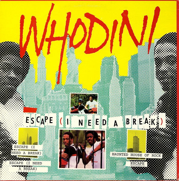 Whodini : Escape (I Need A Break) (12")