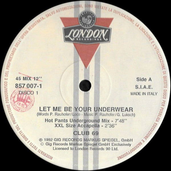 Club 69 : Let Me Be Your Underwear  (2x12")