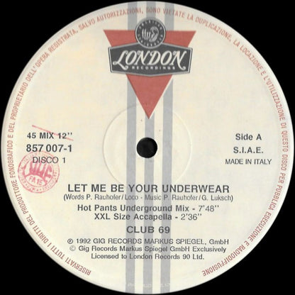 Club 69 : Let Me Be Your Underwear  (2x12")