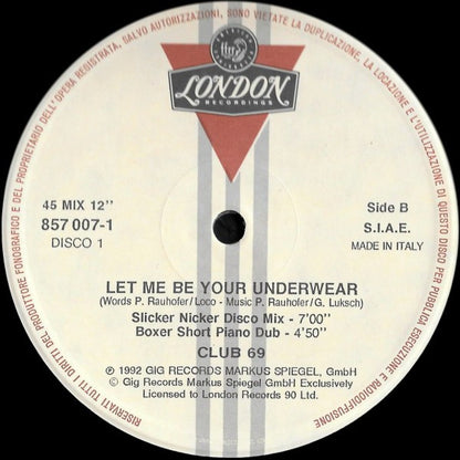 Club 69 : Let Me Be Your Underwear  (2x12")
