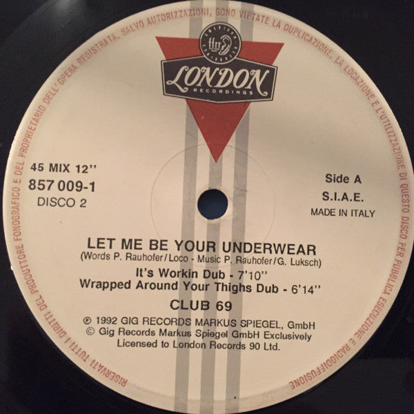 Club 69 : Let Me Be Your Underwear  (2x12")