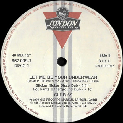 Club 69 : Let Me Be Your Underwear  (2x12")