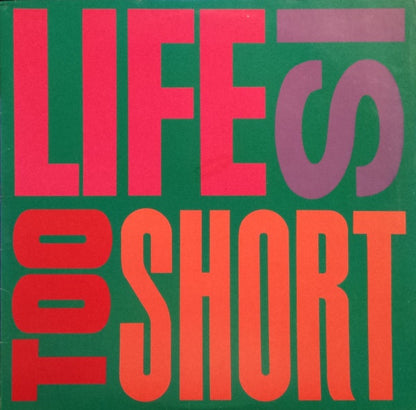Too Short : Life Is... Too Short (12")
