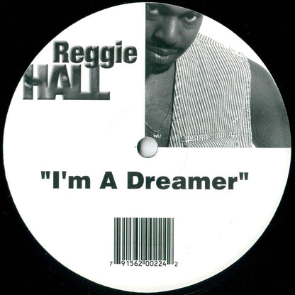 Reggie Hall : I'm A Dreamer (12")