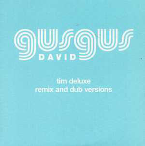 GusGus : David (Tim Deluxe Remix And Dub Versions) (12", Ltd, Promo, Sky)
