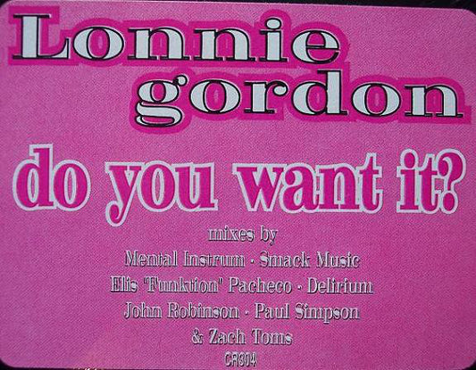 Lonnie Gordon : Do You Want It? (12")
