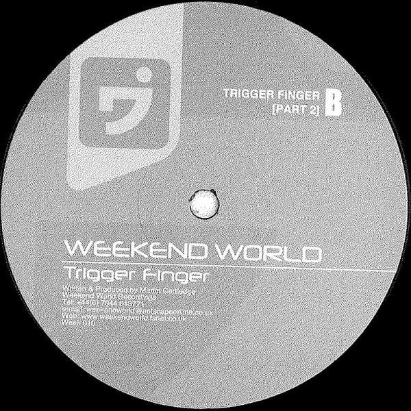 Weekend World : Trigger Finger (12")