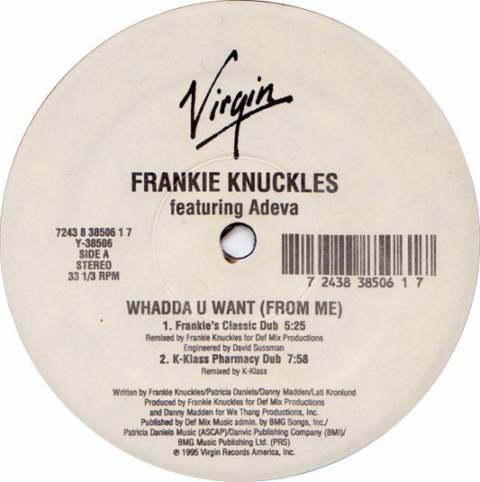 Frankie Knuckles Featuring Adeva : Whadda U Want (From Me) (12")