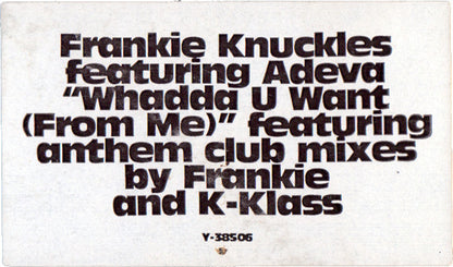 Frankie Knuckles Featuring Adeva : Whadda U Want (From Me) (12")