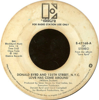 Donald Byrd & 125th Street, N.Y.C. : Love Has Come Around (7", Promo, Spe)