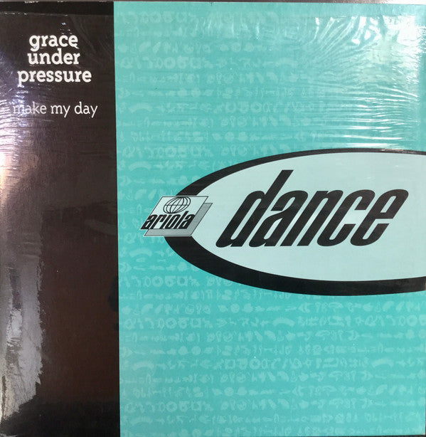 Grace Under Pressure : Make My Day (12")
