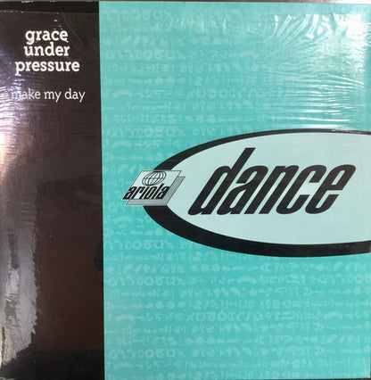 Grace Under Pressure : Make My Day (12")