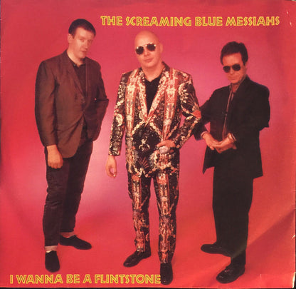 The Screaming Blue Messiahs : I Wanna Be A Flintstone (7", Single, Styrene, AR )