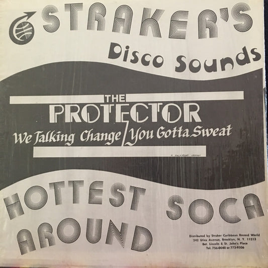 The Protector : You Gotta Sweat / We Talking Change (12")