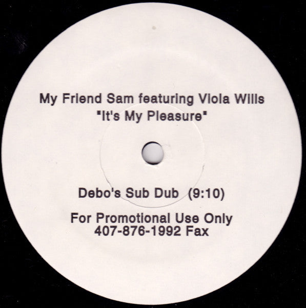 My Friend Sam Featuring Viola Wills : It's My Pleasure (Debo Mixes) (12", Promo)