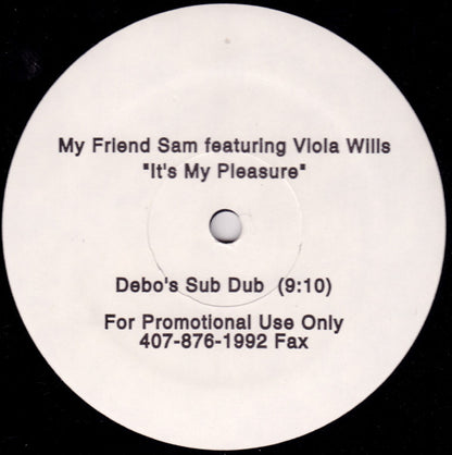 My Friend Sam Featuring Viola Wills : It's My Pleasure (Debo Mixes) (12", Promo)