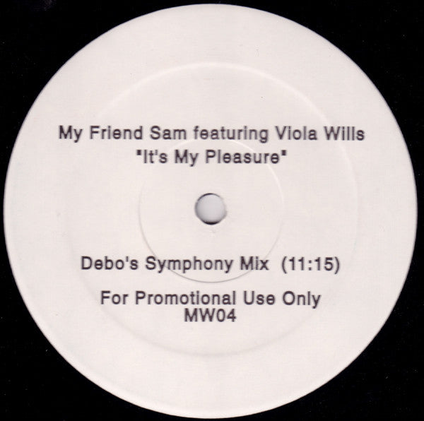 My Friend Sam Featuring Viola Wills : It's My Pleasure (Debo Mixes) (12", Promo)