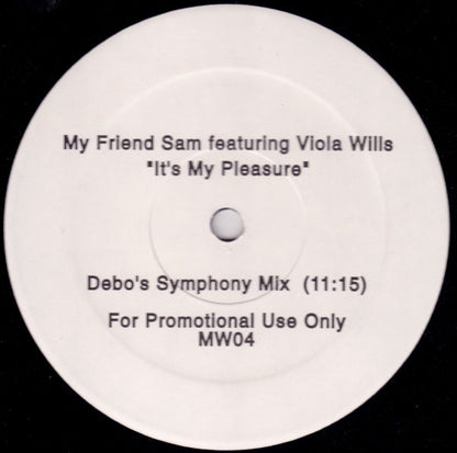 My Friend Sam Featuring Viola Wills : It's My Pleasure (Debo Mixes) (12", Promo)