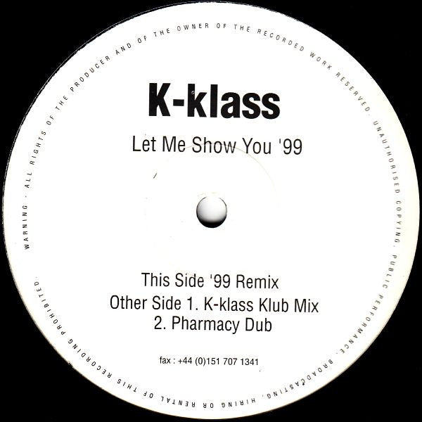 K-Klass : Let Me Show You '99 (12")