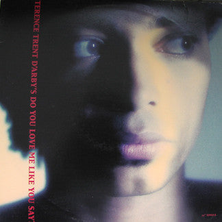 Terence Trent D'Arby : Do You Love Me Like You Say? (12", Single)