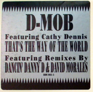 D-MOB* Featuring Cathy Dennis : That's The Way Of The World (12", Promo)