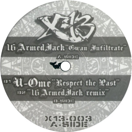 16 Armed Jack / U-OME* : Gwan Infiltrate / Respect The Past (12")