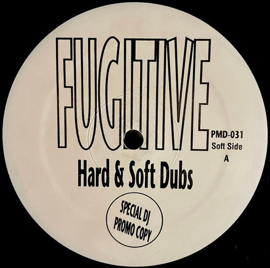 Fugitive (2) : Hard & Soft Dubs (12", Promo, Bla)