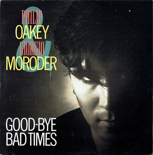 Philip Oakey & Giorgio Moroder : Good-Bye Bad Times (12", Single)