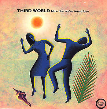 Third World : Now That We've Found Love (12")