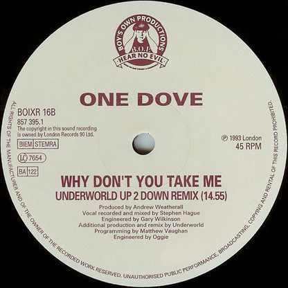One Dove : Why Don't You Take Me (Secret Knowledge / Underworld Remixes) (12", Single, Ltd)