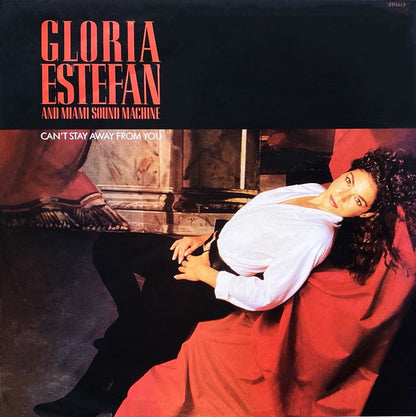 Gloria Estefan And Miami Sound Machine* : Can't Stay Away From You (12", Single, RE)
