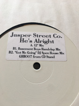 Jasper Street Co. : He's Alright / Got Me Going (12", W/Lbl)