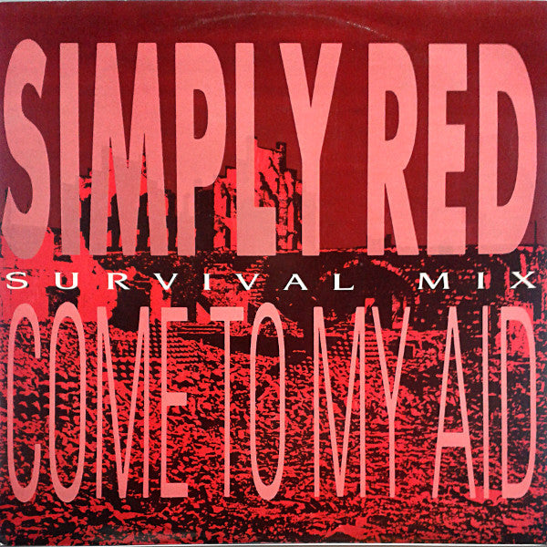 Simply Red : Come To My Aid (Survival Mix) (12")
