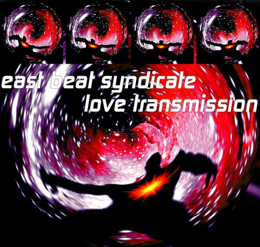 East Beat Syndicate : Love Transmission (12")