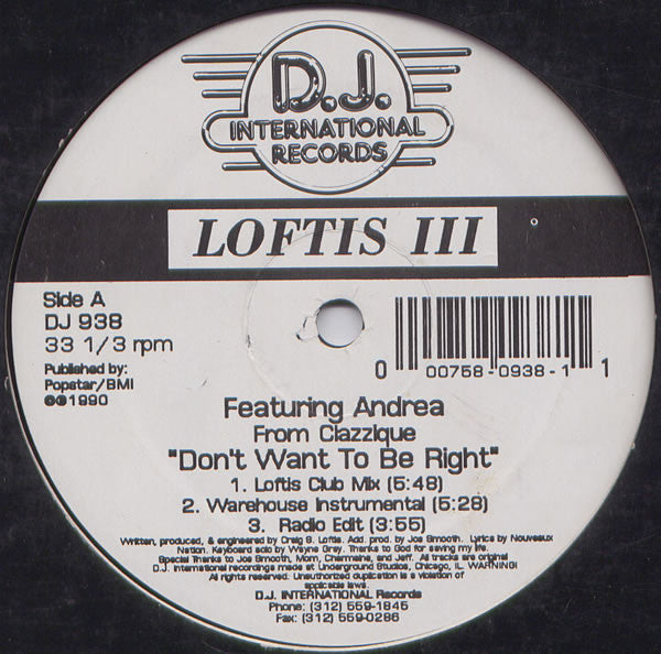 Loftis III* Featuring Andrea* : Don't Want To Be Right (12")