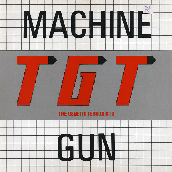 T G T (The Genetic Terrorists)* : Machine Gun (12")