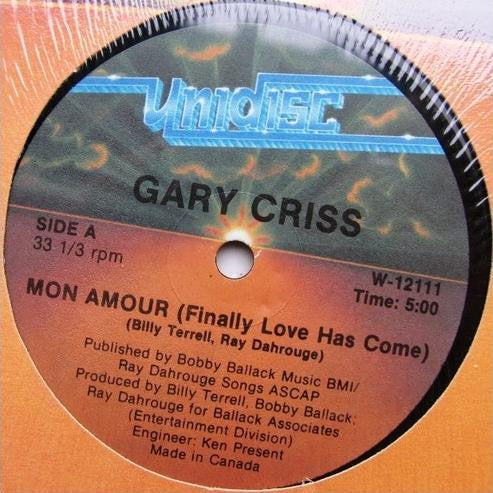 Gary Criss : Mon Amour (Finally Love Has Come) / More Today Than Yesterday (12")